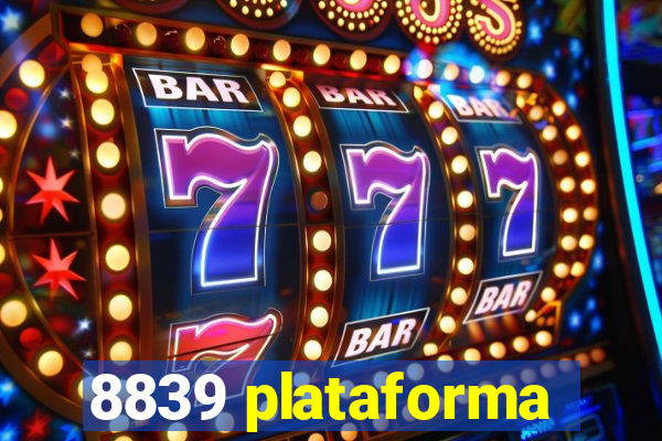 8839 plataforma